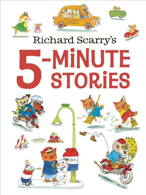 Richard Scarry's 5-Minute Stories by Richard Scarry, 9780593310007