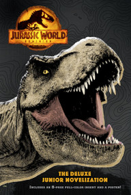 Jurassic World Dominion: The Deluxe Junior Novelization  (Jurassic World Dominion) by Random House, 9780593310632