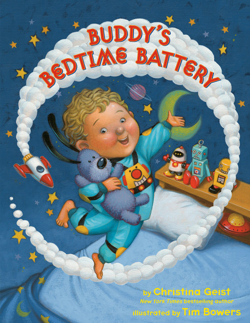 Buddy's Bedtime Battery by Christina Geist, Tim Bowers, 9780593480311