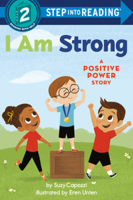 I Am Strong (A Positive Power Story) - 9780593481806 by Suzy Capozzi, Eren Unten, 9780593481806