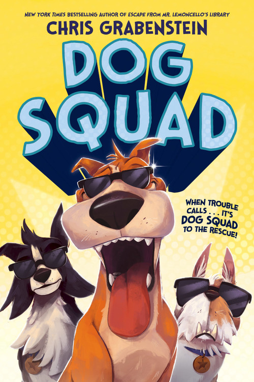 Dog Squad - 9780593301760 by Chris Grabenstein, 9780593301760