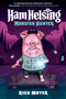 Ham Helsing #2: Monster Hunter - 9780593308967 by Rich Moyer, 9780593308967