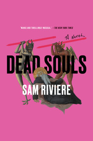 Dead Souls (A Novel) - 9781646221332 by Sam Riviere, 9781646221332