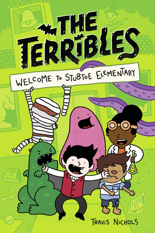 The Terribles #1: Welcome to Stubtoe Elementary by Travis Nichols, 9780593425718