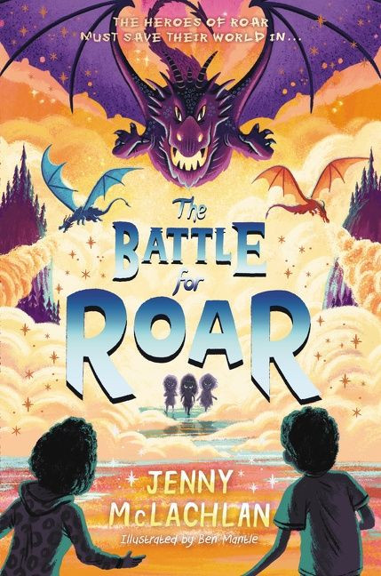 The Battle for Roar by Jenny McLachlan, Ben Mantle, 9780063249141