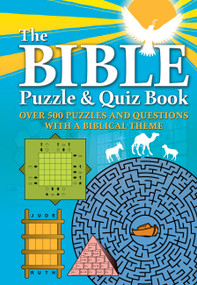 The Bible Puzzle and Quiz Book (Over 500 Puzzles and Questions with a Biblical Theme) by Editors of Chartwell Books, 9780785840589