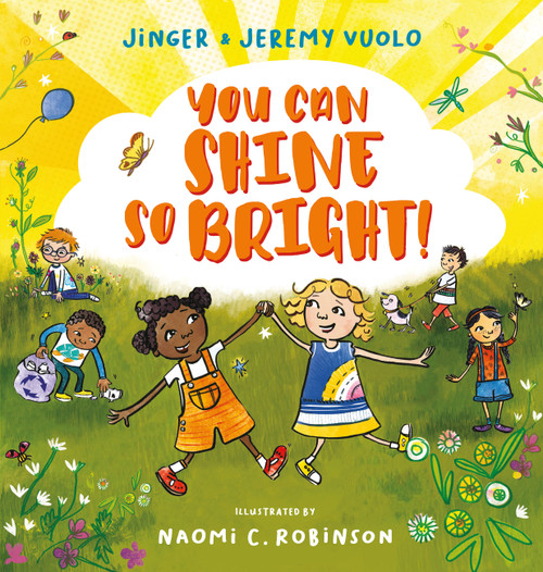 You Can Shine So Bright! by Jeremy Vuolo, Jinger Vuolo, Naomi C. Robinson, 9781546013815
