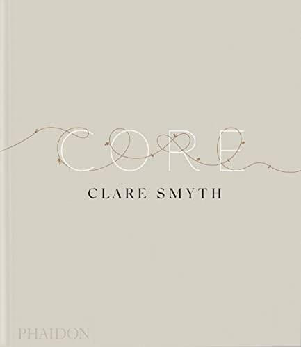 Core by Clare Smyth, Kieran Morris, Gordon Ramsay, 9781838664060