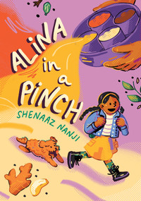 Alina in a Pinch by Shenaaz G. Nanji, Beena Mistry, 9781772602456