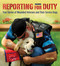 Reporting for Duty (True Stories of Wounded Veterans and Their Service Dogs) by Tracy J. Libby, 9781620081983