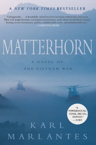 Matterhorn (A Novel of the Vietnam War) by Karl Marlantes, 9780802145314