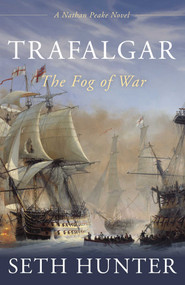 Trafalgar (The Fog of War) by Seth Hunter, 9781493064670
