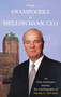 From Swampoodle to Mellon Bank CEO (An Irish-American's Journey, the Autobiography of Martin G. McGuinn, Jr.) by Martin G. McGuinn, 9781493069071