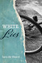 White Lies - 9781770866492 by Sara de Waard, 9781770866492