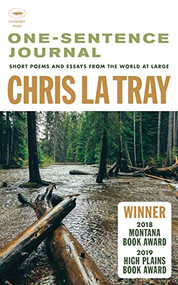 One-Sentence Journal (Short poems and essays from the world at large) by Chris La Tray, Mara Panich, Daniel J. Rice, 9781732496804