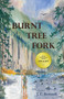 Burnt Tree Fork (A Novel) by J.C. Bonnell, Daniel J. Rice, 9781732496842