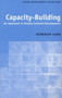 Capacity-Building (An approach to people-centred development) by Deborah Eade, 9780855983666