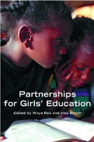 Partnerships for Girls' Education by Ines Smyth, Nitya Rao, 9780855985134