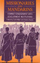 Missionaries and Mandarins (Feminist engagement with development institutions) by Carol Miller, 9781853394348