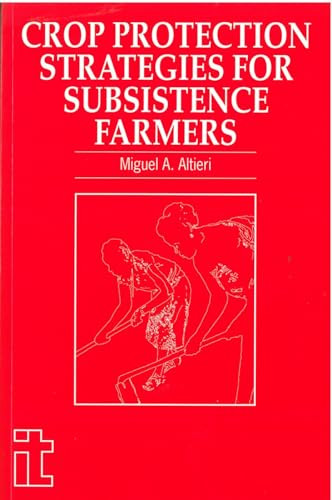 Crop Protection Strategies for Subsistence Farmers by Miguel A Altieri, 9781853392054