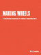 Making Wheels (A technical manual on wheel manufacture) by Ron Dennis, 9781853391415