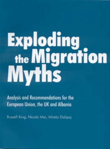 Exploding the Migration Myths by Russell King, Nicola Mai, Mirela Dalipaj, 9780855985240
