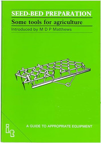 Seed-bed Preparation (Some Tools for Agriculture) by M Matthews, 9780946688630