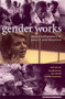 Gender Works (Oxfam experience in policy and practice) by Fenella Porter, 9780855984076