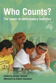 Who Counts? (The power of participatory statistics) by Jeremy Holland, 9781853397721