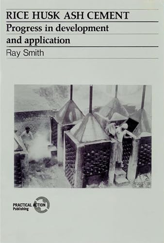 Rice Husk Ash Cement (Progress in development and application) by Ray Smith, 9781853390517