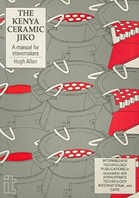 Kenya Ceramic Jiko (A manual for stovemakers) by Hugh Allen, 9781853390838