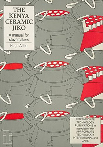 Kenya Ceramic Jiko (A manual for stovemakers) by Hugh Allen, 9781853390838