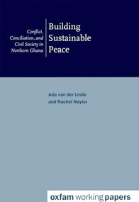 Building Sustainable Peace (Conflict, conciliation and civil society in northern Ghana) by Ada Linde, 9780855984236