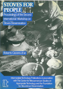 Stoves for People (Proceedings of the second international workshop on stove dissemination) by Roberto Caceres, 9781853390197