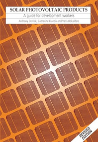 Solar Photovoltaic Products (A guide for development workers) by Anthony Derrick, 9781853390913
