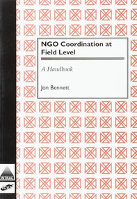 NGO Coordination at Field Level (A Handbook) by Jon Bennett, 9781897748237