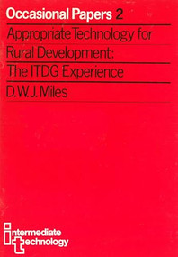 Appropriate Technology for Rural Development (The ITDG Experience) by Derek Miles, 9781853393679