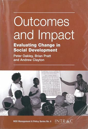 Outcomes and Impact (Understanding Social Development) by Peter Oakley, Brian Pratt, Andrew Clayton, 9781897748213