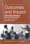 Outcomes and Impact (Understanding Social Development) by Peter Oakley, Brian Pratt, Andrew Clayton, 9781897748213