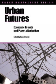 Urban Futures (Economic growth and poverty reduction) by Nabeel Hamdi, 9781853395994