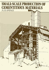 Small-scale Production of Cementitious Materials by Robin Spence, 9780903031745