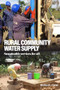 Rural Community Water Supply (Sustainable services for all) by Richard C Carter, 9781788531658