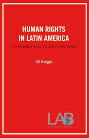 Human Rights in Latin America (The Essential Historical and Current Issues) by Jill Hedges, 9781899365333