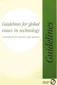 Guidelines for Global Issues in Technology (A handbook for teachers and advisers) by Catherine Budgett-Meakin, 9781853395833