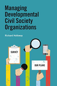 Managing Developmental Civil Society Organizations by Richard Holloway, 9781853399091