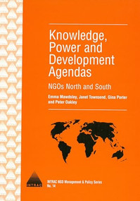 Knowledge, Power and Development Agendas (NGOs North and South) by Emma Mawdsley, 9781897748633