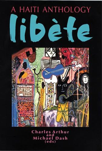 Libete (A Haiti Anthology) by Charles Arthur, Michael Dash, 9781899365296