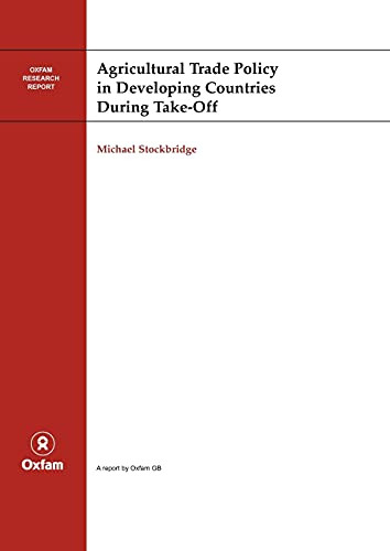 Agricultural Trade Policy in Developing Countries During Take-off by Michael Stockbridge, 9780855985844
