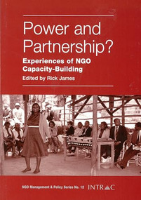Power and Partnership? (Experiences of NGO Capacity-building) by Rick James, 9781897748596