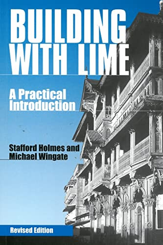 Building with Lime (A practical introduction) by Stafford Holmes, Michael Wingate, 9781853395475